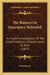 The Balance Or Episcopacy Defended: In A Calm Investigation Of The Great Problem, Is Dissent Good Or Evil? (1863) by Internuncio