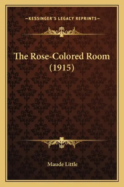 The Rose-Colored Room (1915) by Maude Little