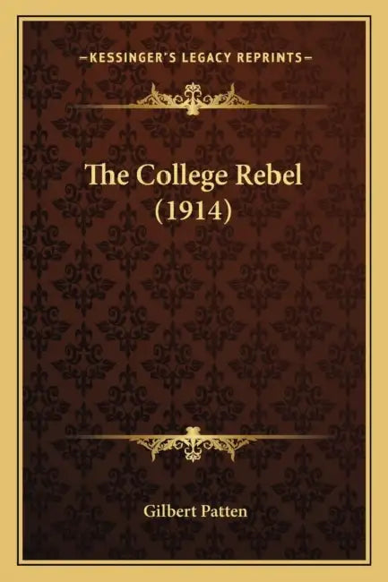 The College Rebel (1914) by Gilbert Patten