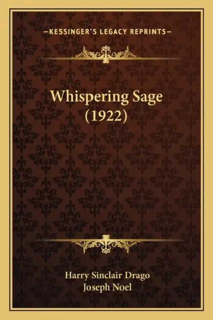 Whispering Sage (1922) by Harry Sinclair Drago, Joseph Noel