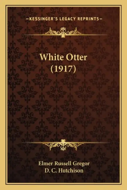 White Otter (1917) by Elmer Russell Gregor, D. C. Hutchison