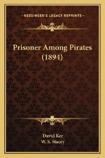 Prisoner Among Pirates (1894) by David Ker, W. S. Stacey