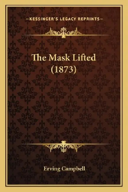 The Mask Lifted (1873) by Erving Campbell