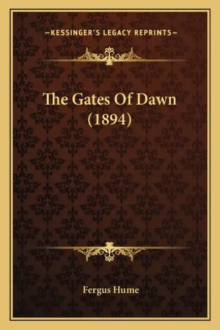 The Gates Of Dawn (1894) by Fergus Hume