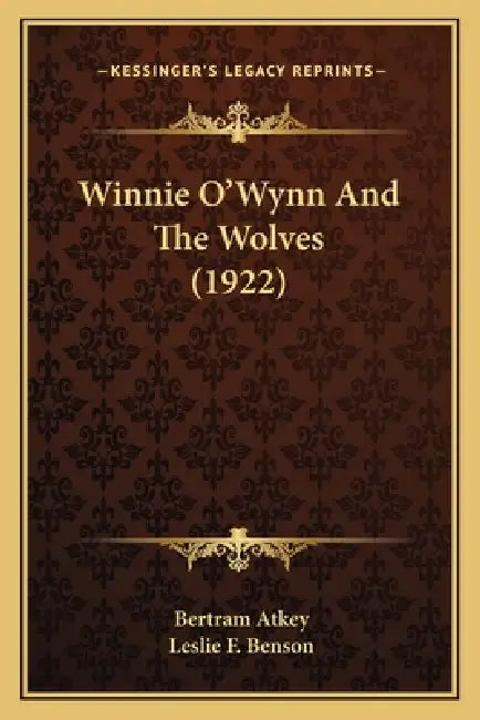 Winnie O'Wynn And The Wolves (1922) by Bertram Atkey, Leslie F. Benson