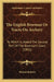 The English Bowman Or Tracts On Archery: To Which Is Added The Second Part Of The Bowman's Glory (1801) by Thomas Roberts