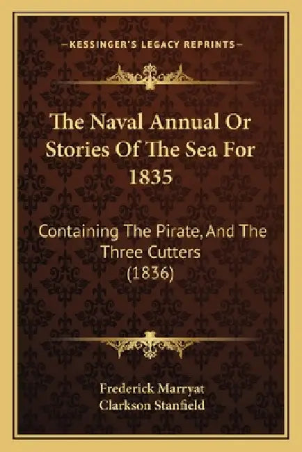 The Naval Annual Or Stories Of The Sea For 1835: Containing The Pirate, And The Three Cutters (1836) by Frederick Marryat, Clarkson Stanfield