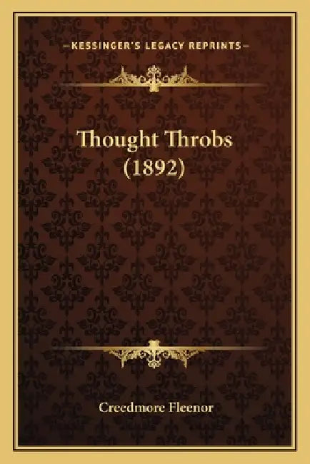 Thought Throbs (1892) by Creedmore Fleenor