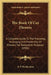 The Book Of Cut Flowers: A Complete Guide To The Preparing, Arranging, And Preserving Of Flowers For Decorative Purposes (1906) by R. P. Brotherston