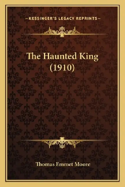 The Haunted King (1910) by Thomas Emmet Moore