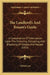 The Landlord's And Tenant's Guide: A Compendium Of Information Upon The Procuring, Occupying, And Disposing Of Estates And Houses (1853) by Alfred Cox
