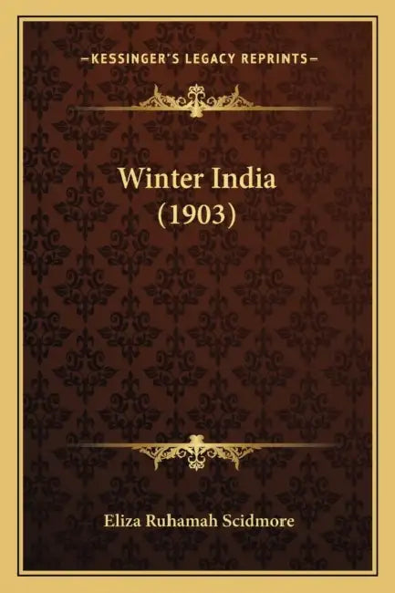 Winter India (1903) by Eliza Ruhamah Scidmore