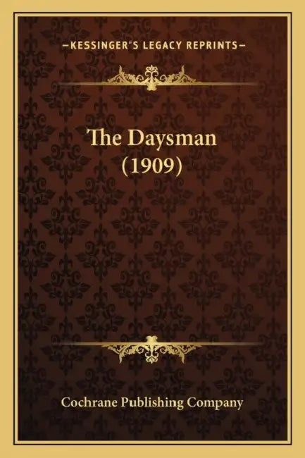 The Daysman (1909) by Cochrane Publishing Company