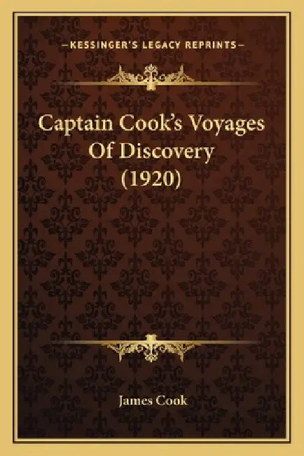 Captain Cook's Voyages Of Discovery (1920) by James Cook