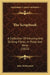 The Scrapbook: A Collection Of Amusing And Striking Pieces, In Prose And Verse (1822) by John McDiarmid