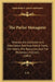 The Parlor Menagerie: Wherein Are Exhibited In A Descriptive And Anecdotical Form, The Habits, The Resources, And The Mysterious Instincts (1882) by J H