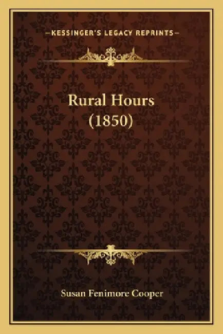 Rural Hours (1850) by Susan Fenimore Cooper