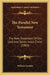 The Parallel New Testament: The New Testament Of Our Lord And Savior Jesus Christ (1882) by William Tyndale