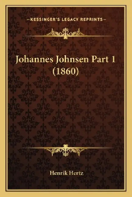 Johannes Johnsen Part 1 (1860) by Henrik Hertz