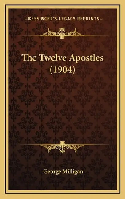 The Twelve Apostles (1904) by George Milligan