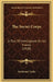 The Secret Corps: A Tale Of Intelligence On All Fronts (1920) by Ferdinand Tuohy