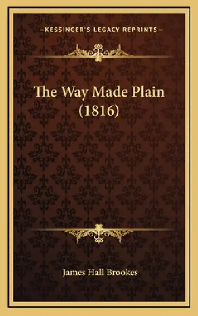 The Way Made Plain (1816) by James Hall Brookes