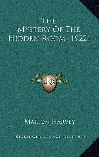 The Mystery Of The Hidden Room (1922) by Marion Harvey