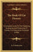 The Book Of Cut Flowers: A Complete Guide To The Preparing, Arranging, And Preserving Of Flowers For Decorative Purposes (1906) by R. P. Brotherston
