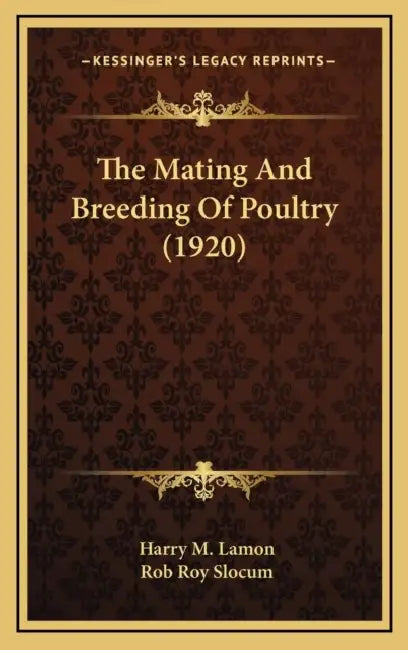 The Mating And Breeding Of Poultry (1920) by Harry M. Lamon, Rob Roy Slocum