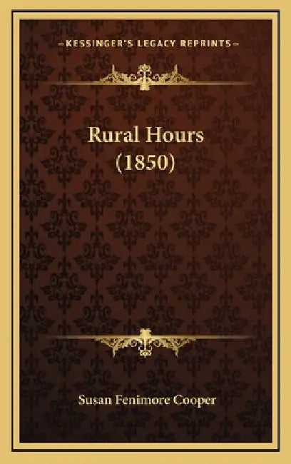 Rural Hours (1850) by Susan Fenimore Cooper