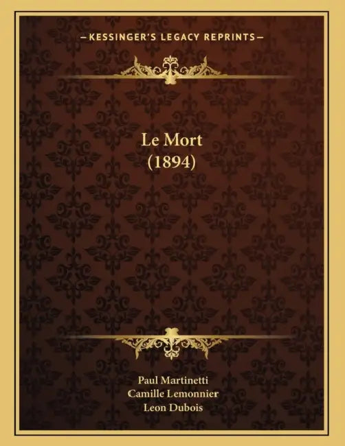 Le Mort (1894) by Paul Martinetti, Camille Lemonnier, Leon DuBois