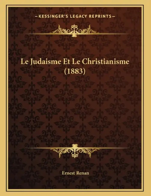 Le Judaisme Et Le Christianisme (1883) by Ernest Renan