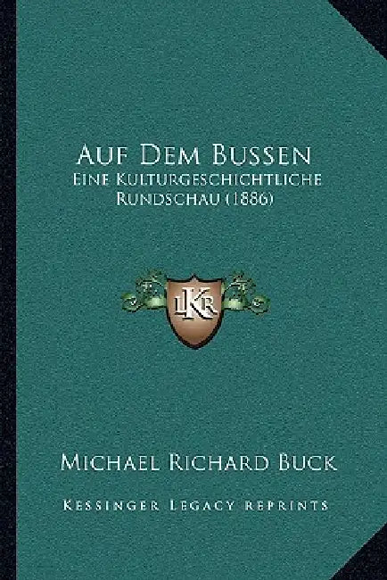 Auf Dem Bussen: Eine Kulturgeschichtliche Rundschau (1886) by Michael Richard Buck