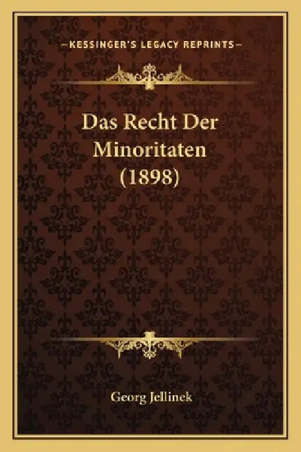 Das Recht Der Minoritaten (1898) by Georg Jellinek