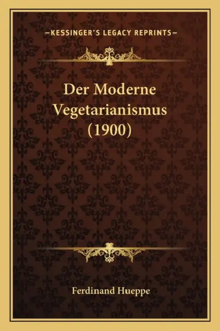 Der Moderne Vegetarianismus (1900) by Ferdinand Hueppe