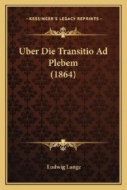 Uber Die Transitio Ad Plebem (1864) by Ludwig Lange