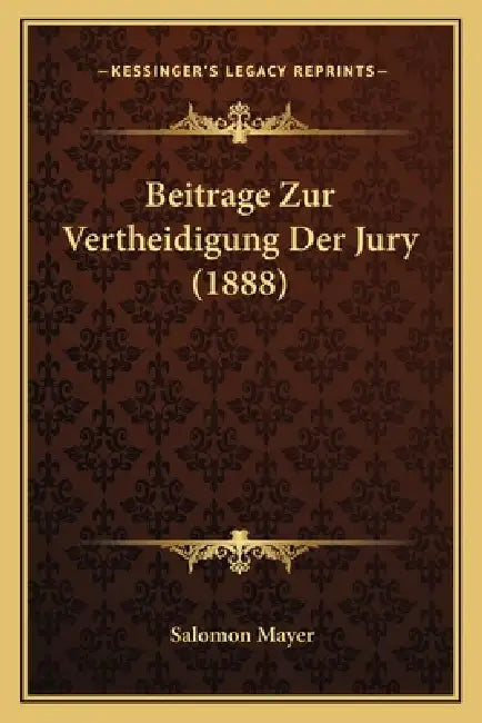 Beitrage Zur Vertheidigung Der Jury (1888) by Salomon Mayer