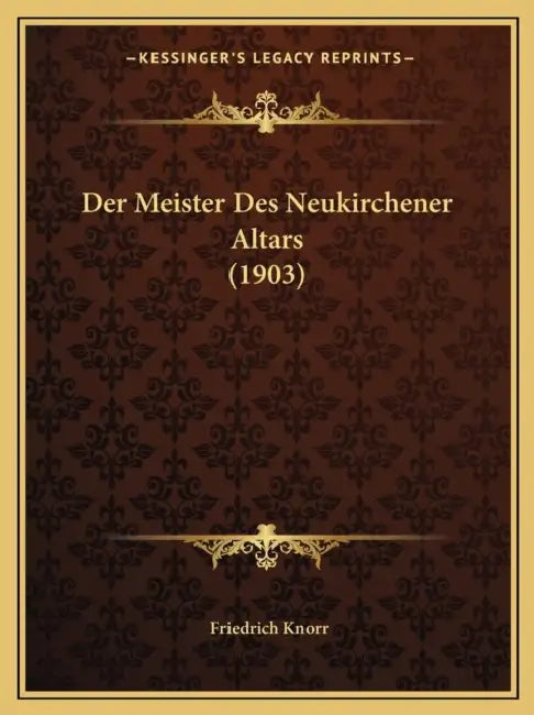 Der Meister Des Neukirchener Altars (1903) by Friedrich Knorr