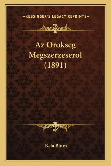 Az Orokseg Megszerzeserol (1891) by Bela Blum