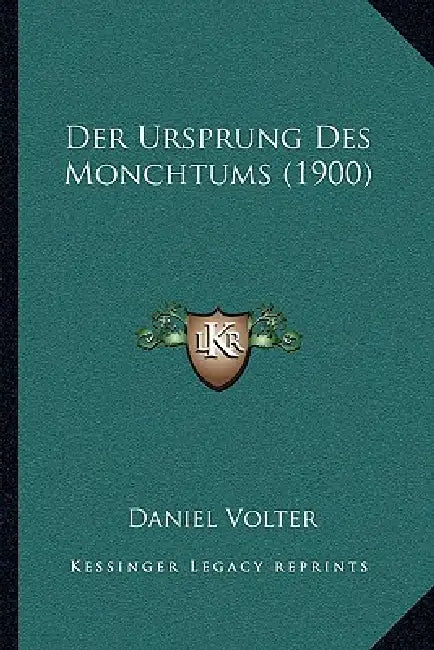 Der Ursprung Des Monchtums (1900) by Daniel Volter