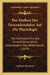 Der Einfluss Der Descendenzlehre Auf Die Physiologie: Die Vorbildund Fur Das Universitatsstudium Insbesondere Das Medicinische (1879) by Ludimar Hermann