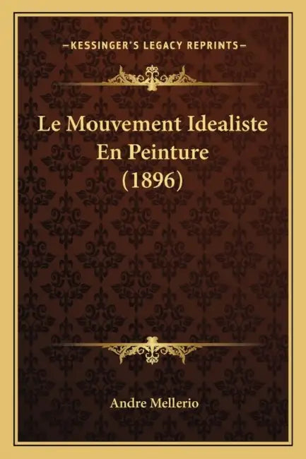 Le Mouvement Idealiste En Peinture (1896) by Andre Mellerio