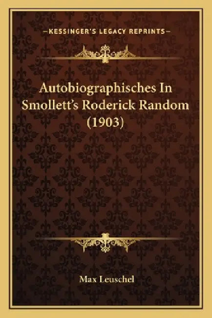 Autobiographisches In Smollett's Roderick Random (1903) by Max Leuschel