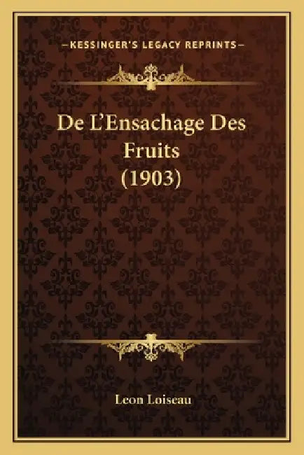De L'Ensachage Des Fruits (1903) by Leon Loiseau
