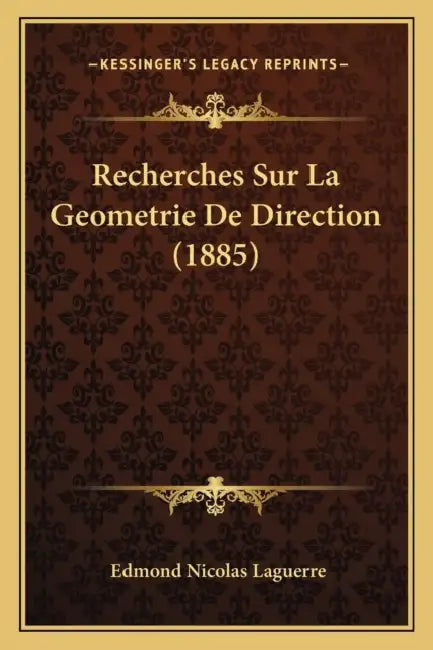 Recherches Sur La Geometrie De Direction (1885) by Edmond Nicolas Laguerre