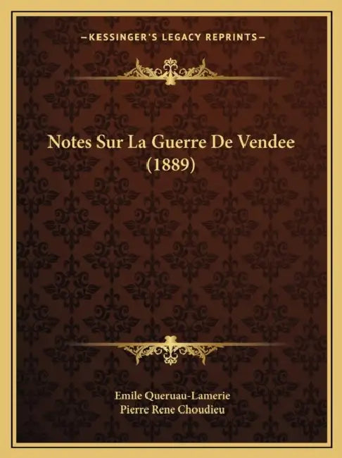 Notes Sur La Guerre De Vendee (1889) by Emile Queruau-Lamerie, Pierre Rene Choudieu