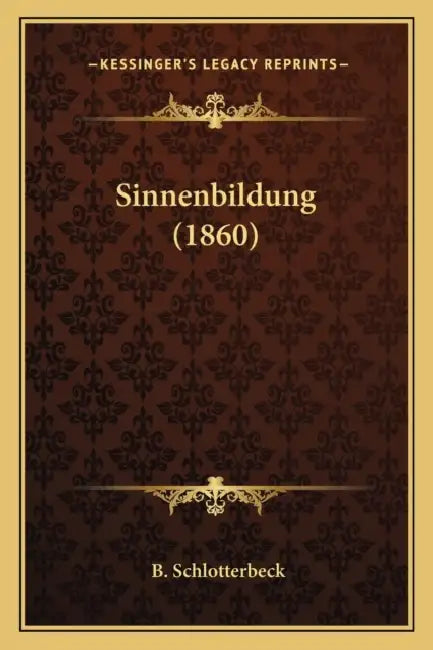 Sinnenbildung (1860) by B. Schlotterbeck