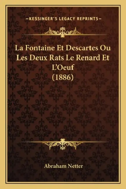 La Fontaine Et Descartes Ou Les Deux Rats Le Renard Et L'Oeuf (1886) by Abraham Netter