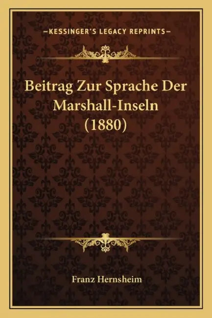 Beitrag Zur Sprache Der Marshall-Inseln (1880) by Franz Hernsheim