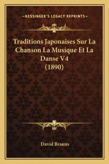 Traditions Japonaises Sur La Chanson La Musique Et La Danse V4 (1890) by David Brauns
